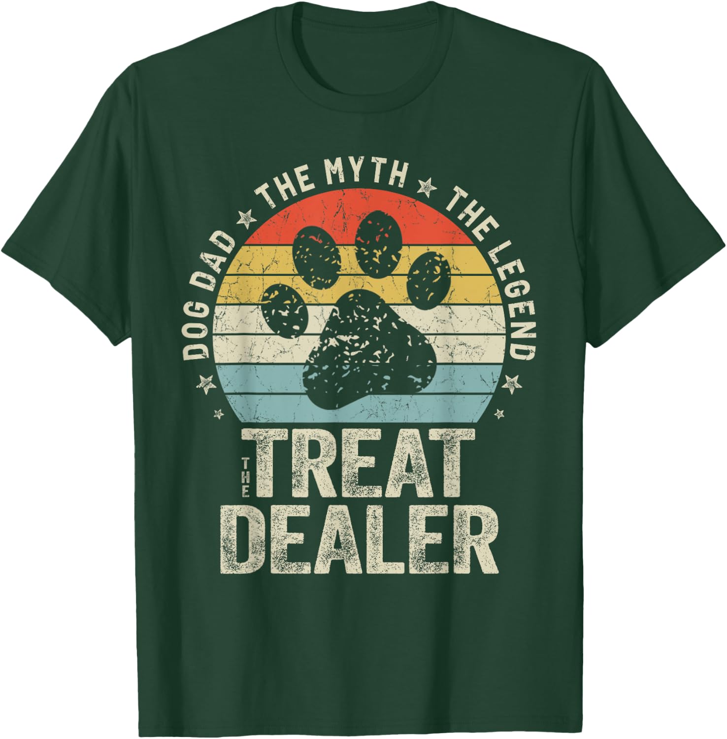 Father's Day Dog Dad The Myth The Legend The Treat Dealer T-Shirt - T-Shirt | Forest