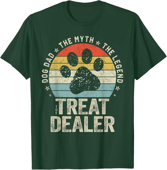 Father's Day Dog Dad The Myth The Legend The Treat Dealer T-Shirt - T-Shirt | Forest
