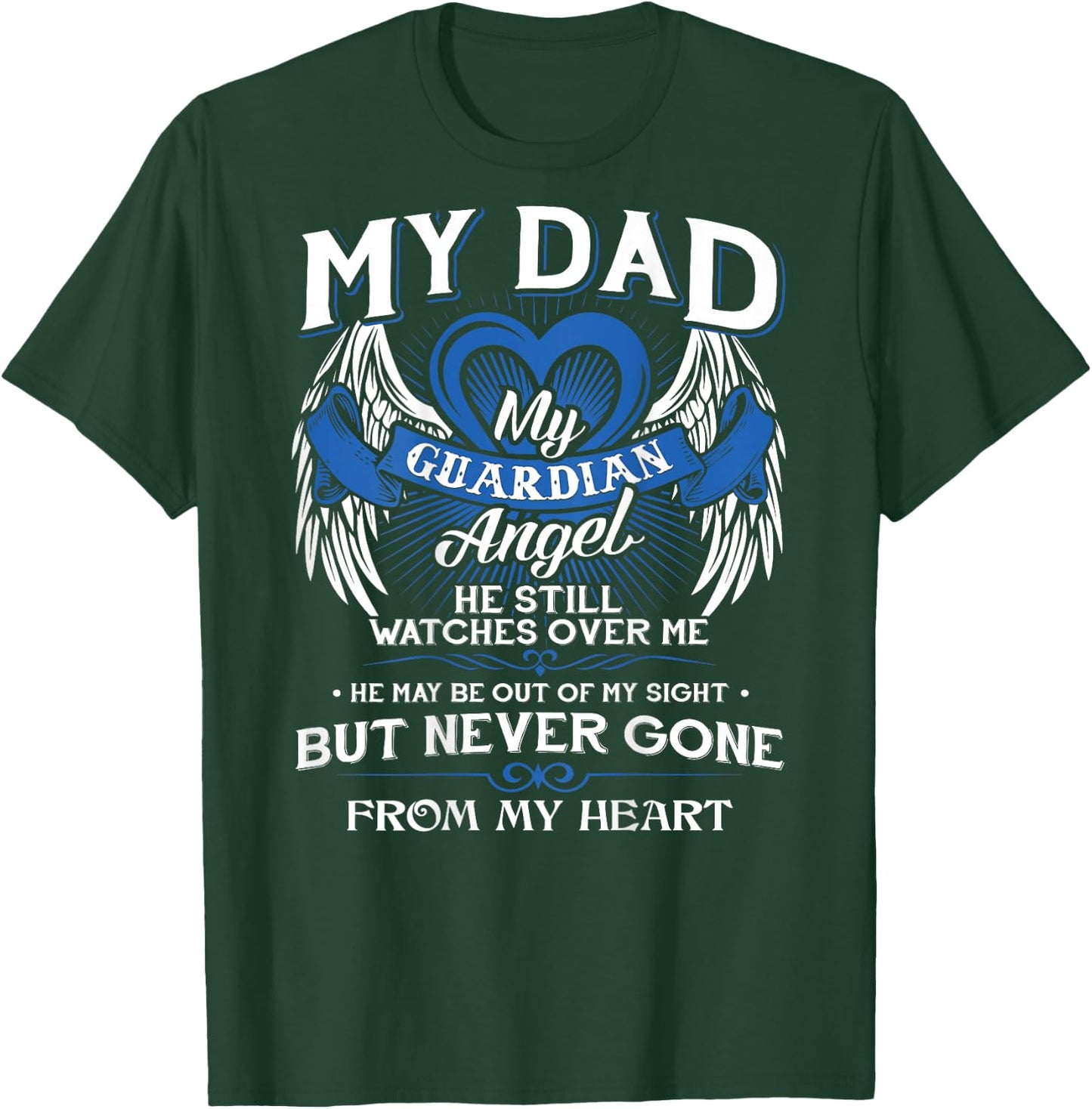 My Guardian Angel My Dad He Still Watches Over Me Angel T-Shirt - T-Shirt | Forest