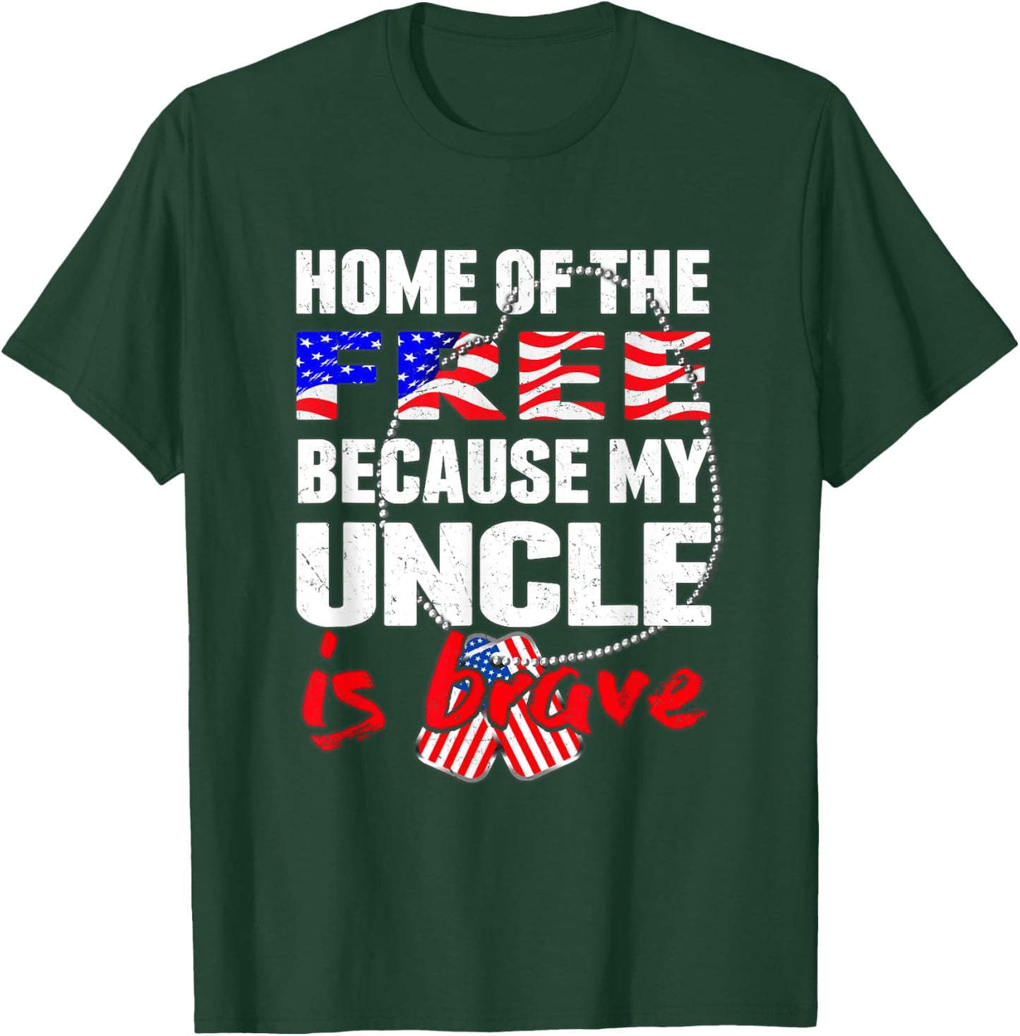My Uncle Is Brave Home Of The Free - Proud Army Niece Nephew T-Shirt - T-Shirt | Forest