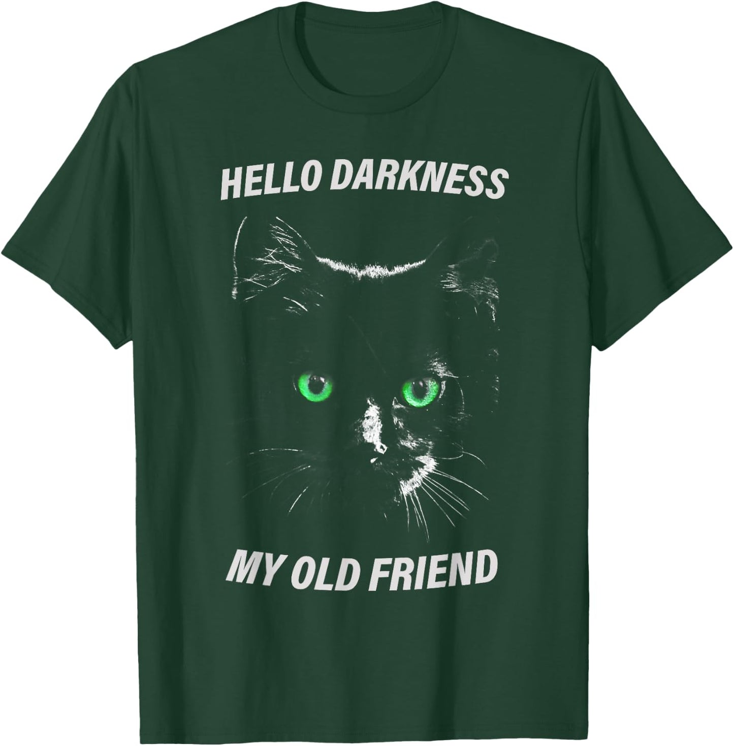 Cat hello darkness my old friend black cat love gift T-Shirt - T-Shirt | Forest