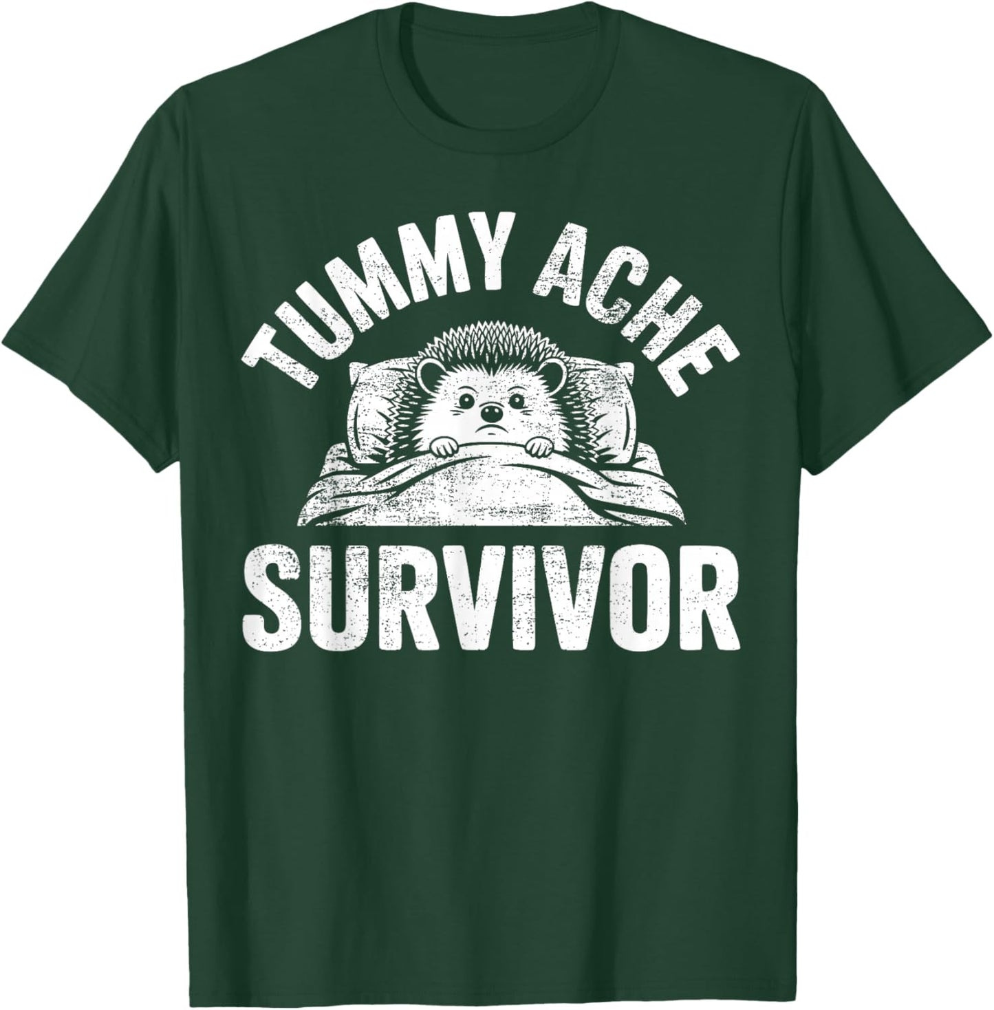 Vintage Tummy Hurts Stomach Ache Survivor T-Shirt - T-Shirt | Forest