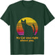 My Cat was Right About You funny Cat Saying Retro Sunset T-Shirt - T-Shirt | Forest