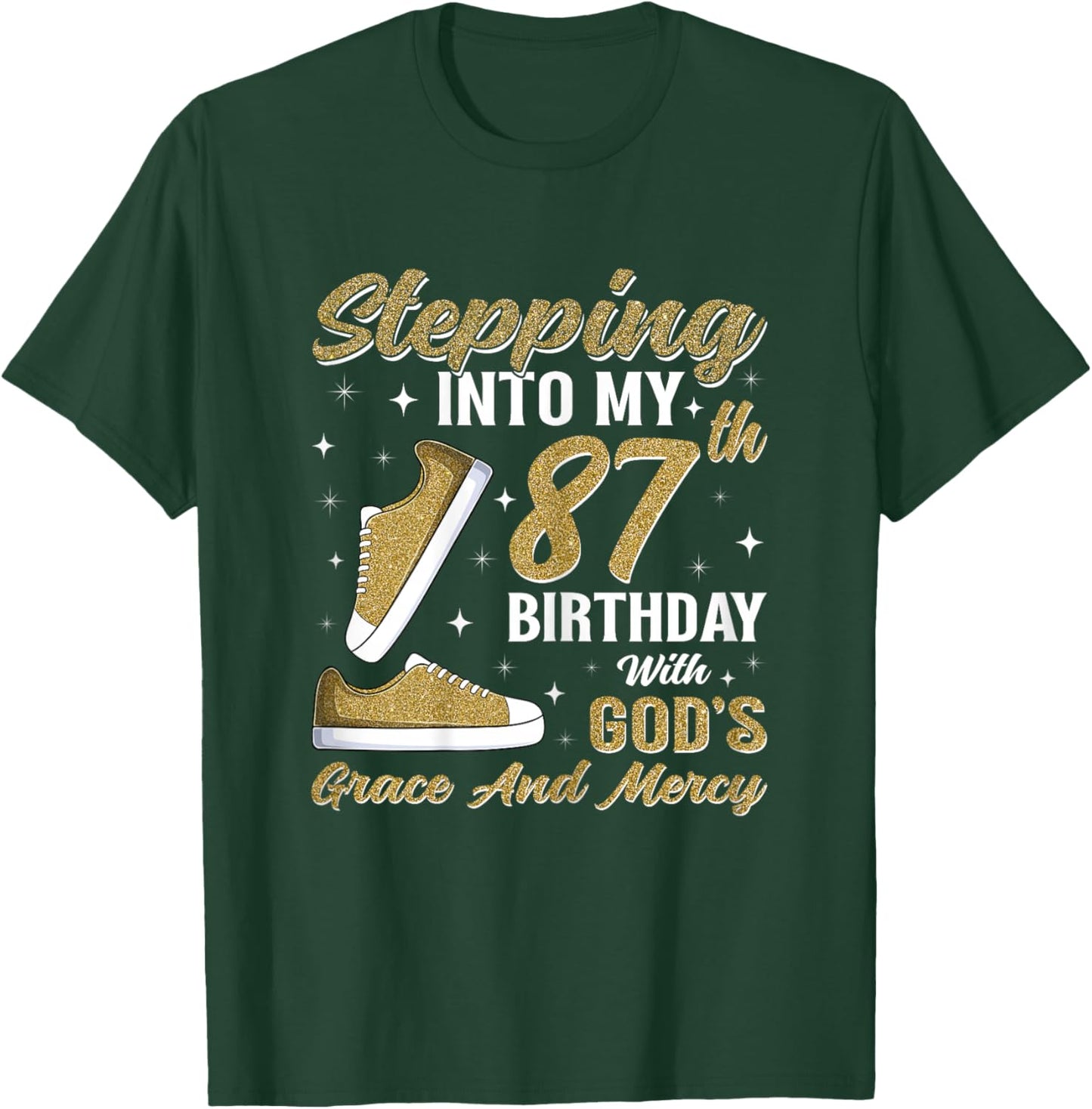 Stepping Into My 87th Birthday with God's Grace 87 Years Old T-Shirt - T-Shirt | Forest