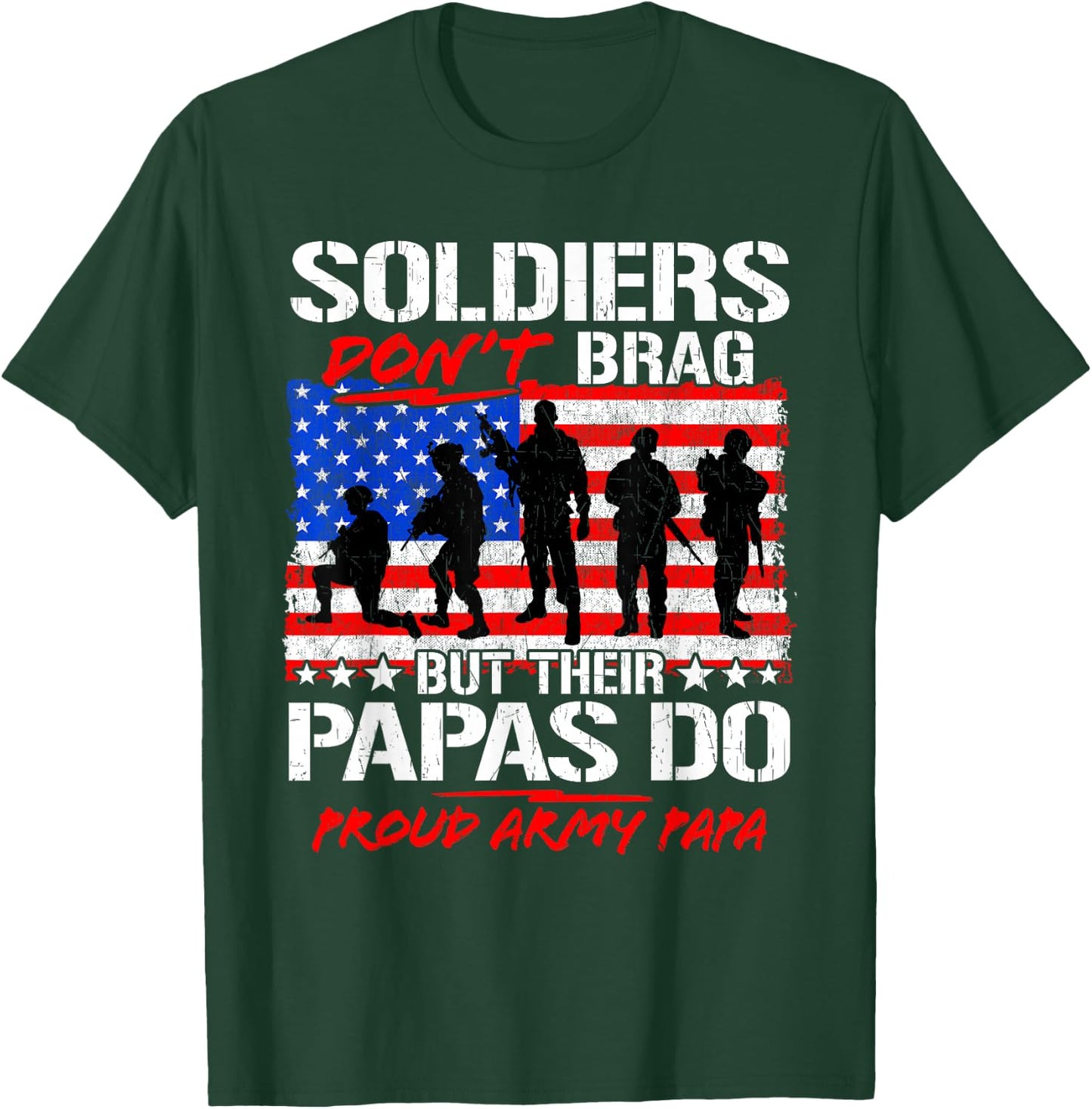 Proud Army Papa Soldiers Don't Brag - Military Grandpa Gifts T-Shirt - T-Shirt | Forest