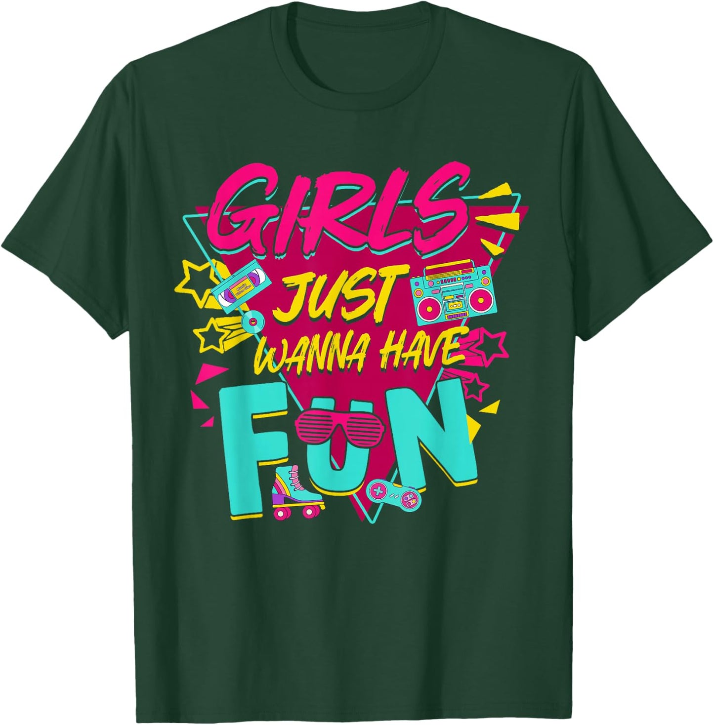 Funny 70's 80's 90's Girls Just Wanna Have Fun Birthday Girl T-Shirt - T-Shirt | Forest