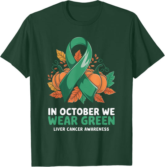 In October We Wear Green Liver Cancer Awareness T-Shirt - T-Shirt | Forest