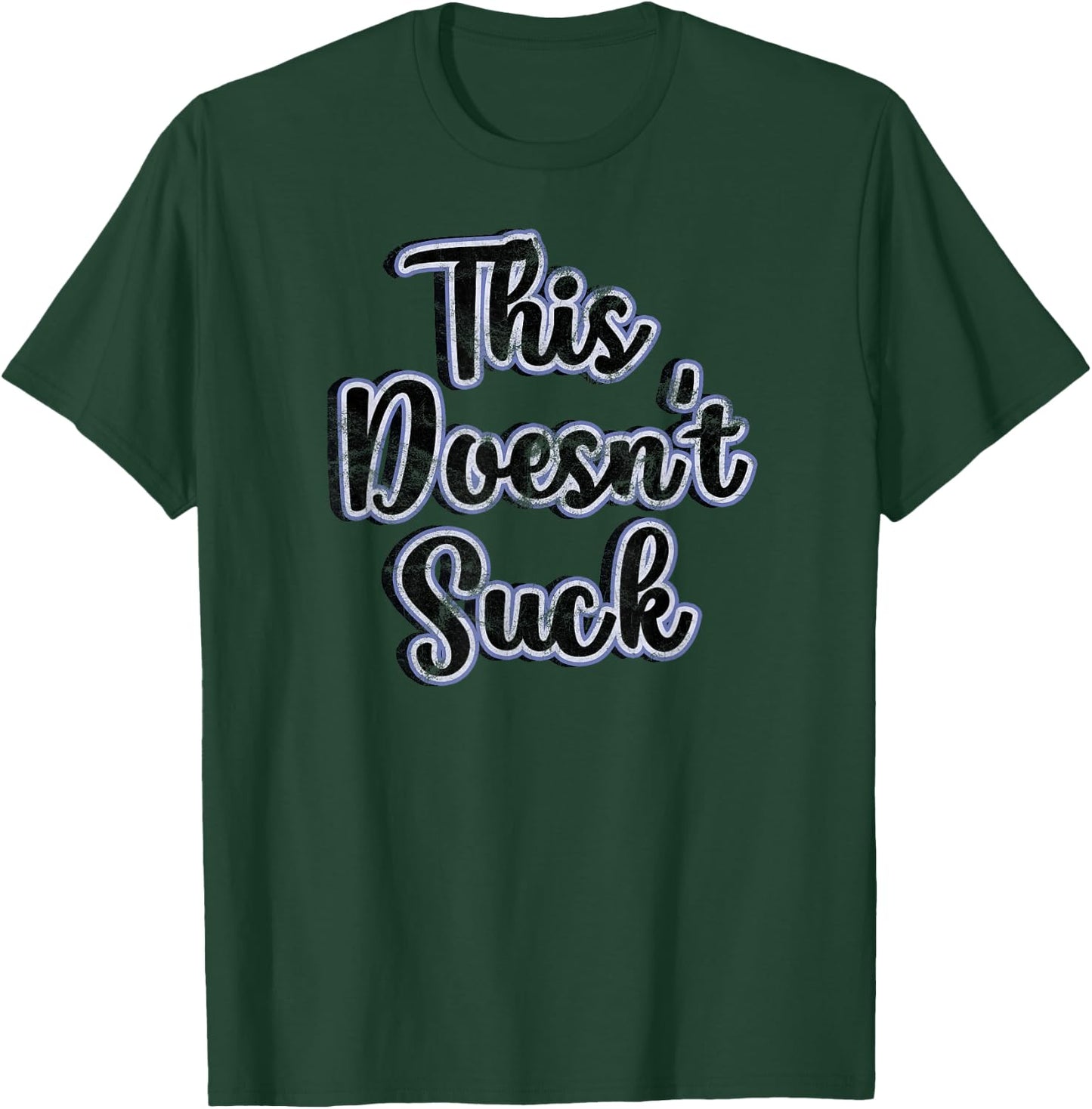 This Doesn't Suck - Fun Family Vacation T-Shirt - T-Shirt | Forest
