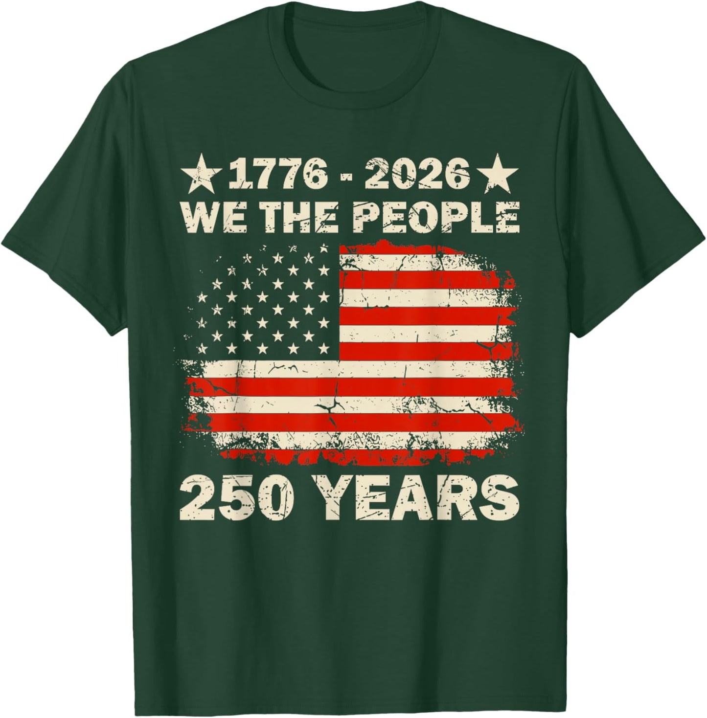 250 Years American Anniversary 1776 2026 250th 4th July T-Shirt - T-Shirt | Forest