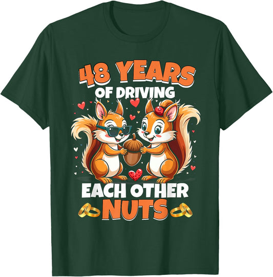 48th Wedding Anniversary 48 Years Of Driving Each Other Nuts T-Shirt - T-Shirt | Forest