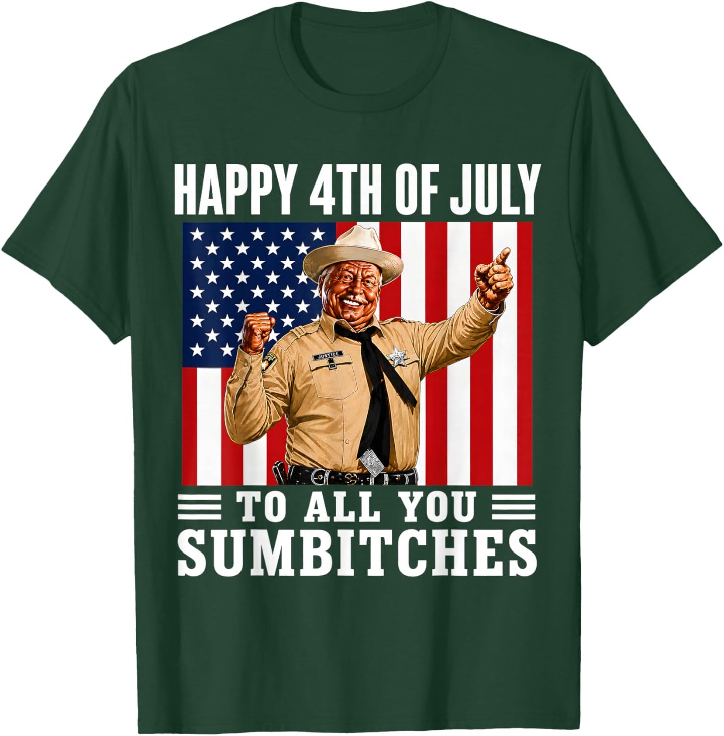 Happy 4th of July to All You Sumbitches T-Shirt - T-Shirt | Forest