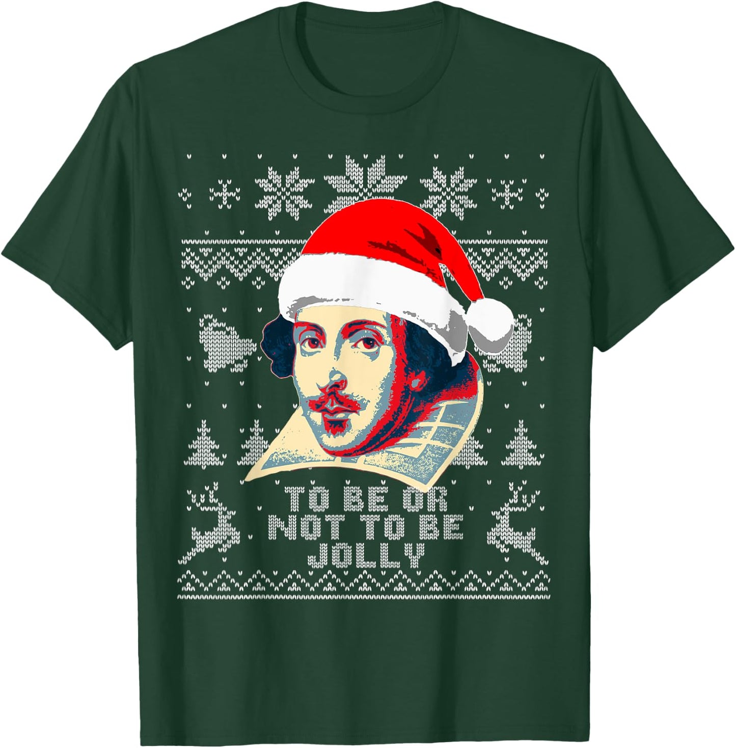 William Shakespeare To Be Or Not To Be Jolly Funny Christmas T-Shirt - T-Shirt | Forest