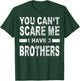 You can't scare me I have three brothers T-Shirt - T-Shirt | Forest