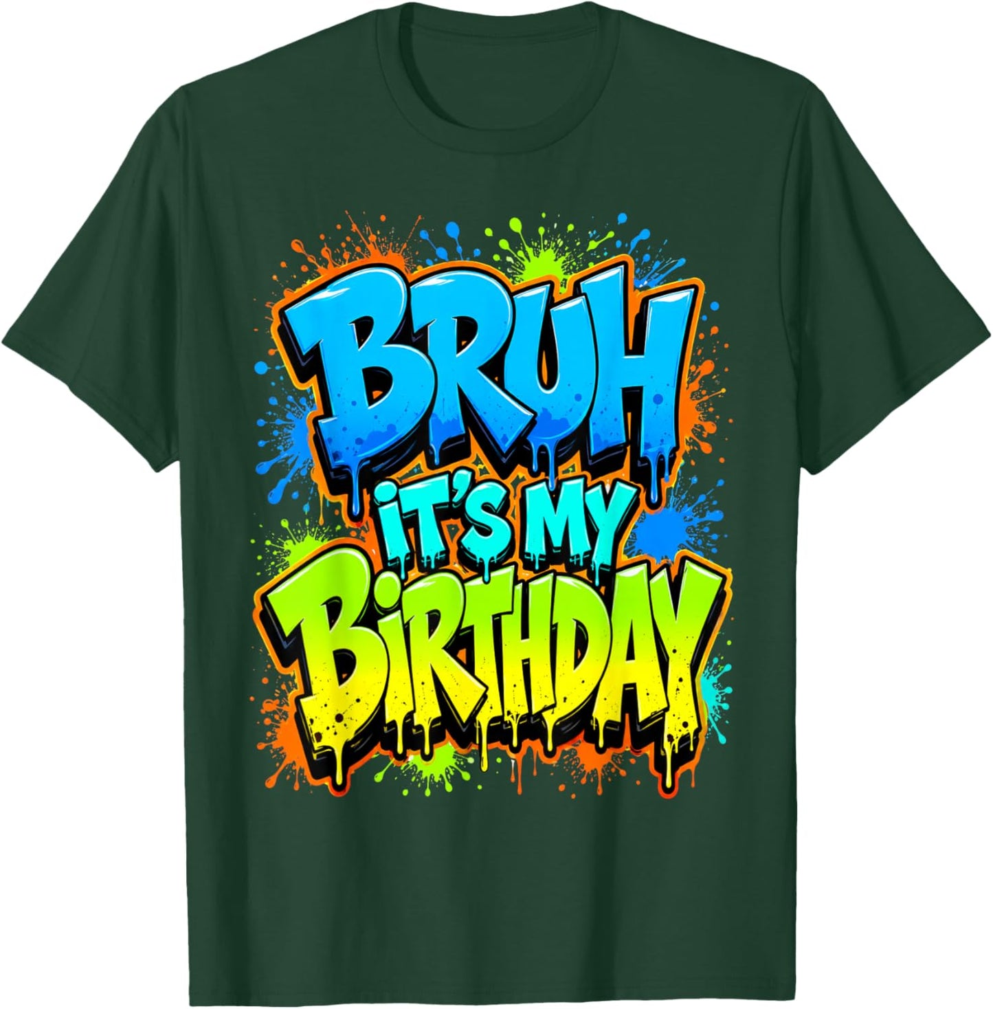 Bruh It's My Birthday Funny Meme Gamer Boy Teen Birthday T-Shirt - T-Shirt | Forest