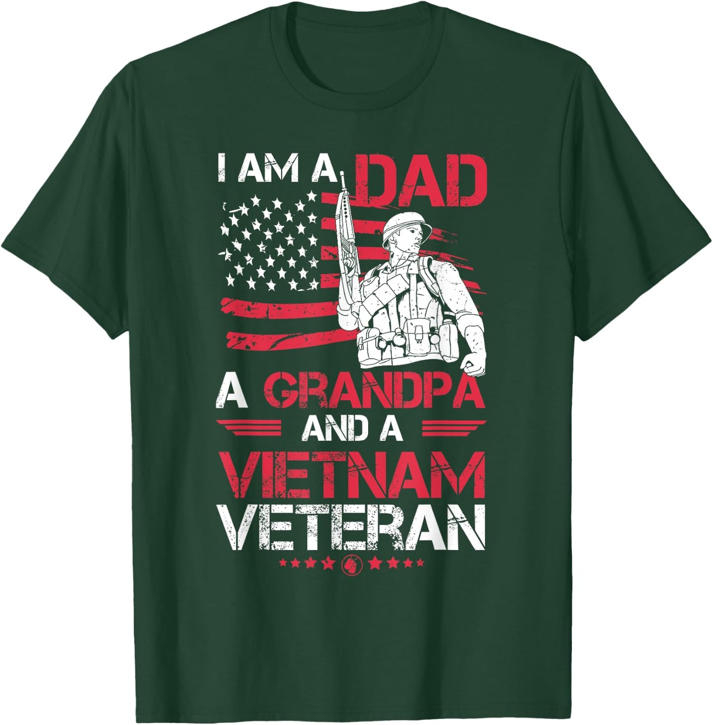 I Am A Dad A Grandpa And A Vietnam Veteran Cool Quote T-Shirt - T-Shirt | Forest