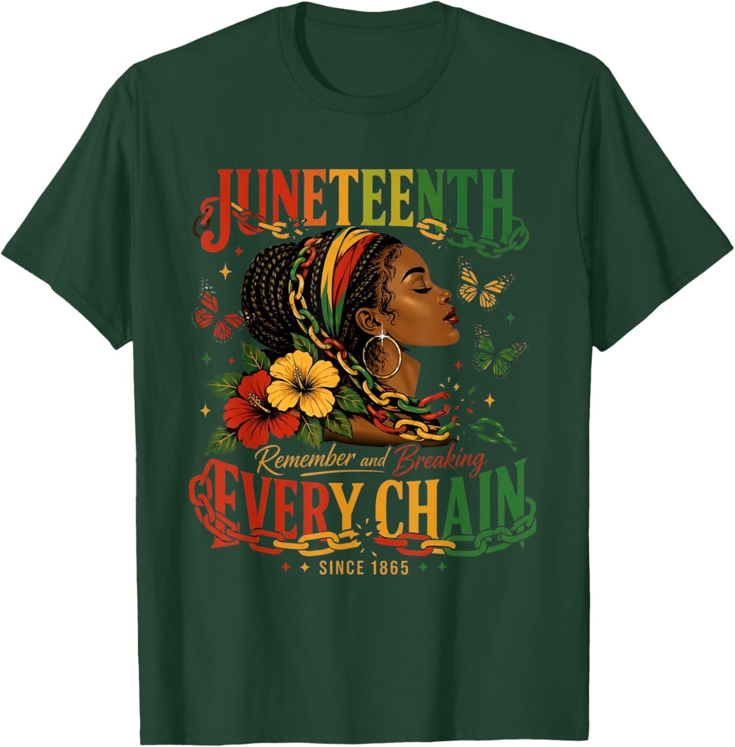 Breaking Every Chain Since 1865 Juneteenth Black History T-Shirt - T-Shirt | Forest