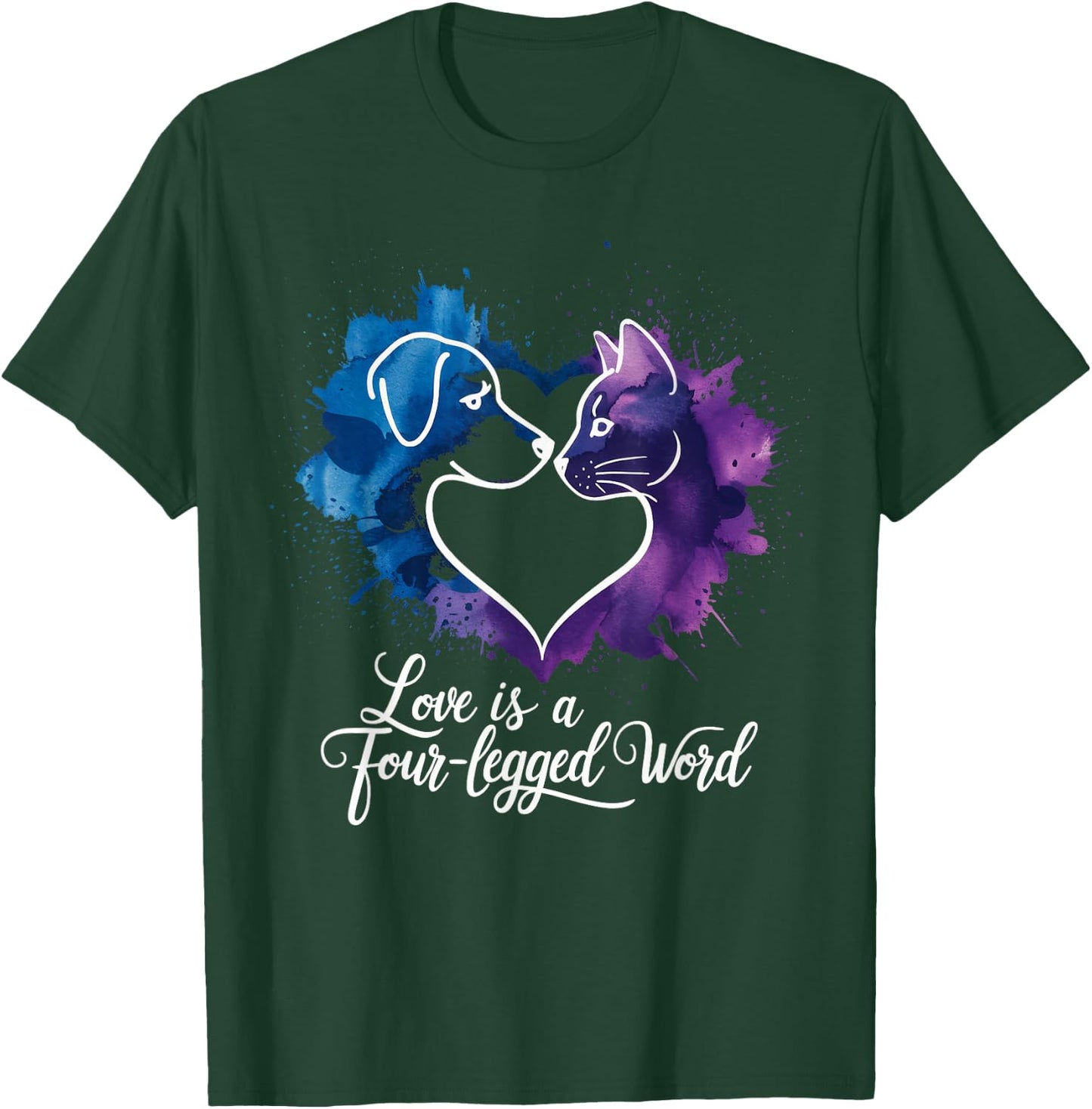 Love is a Four-Legged Word T-Shirt - T-Shirt | Forest