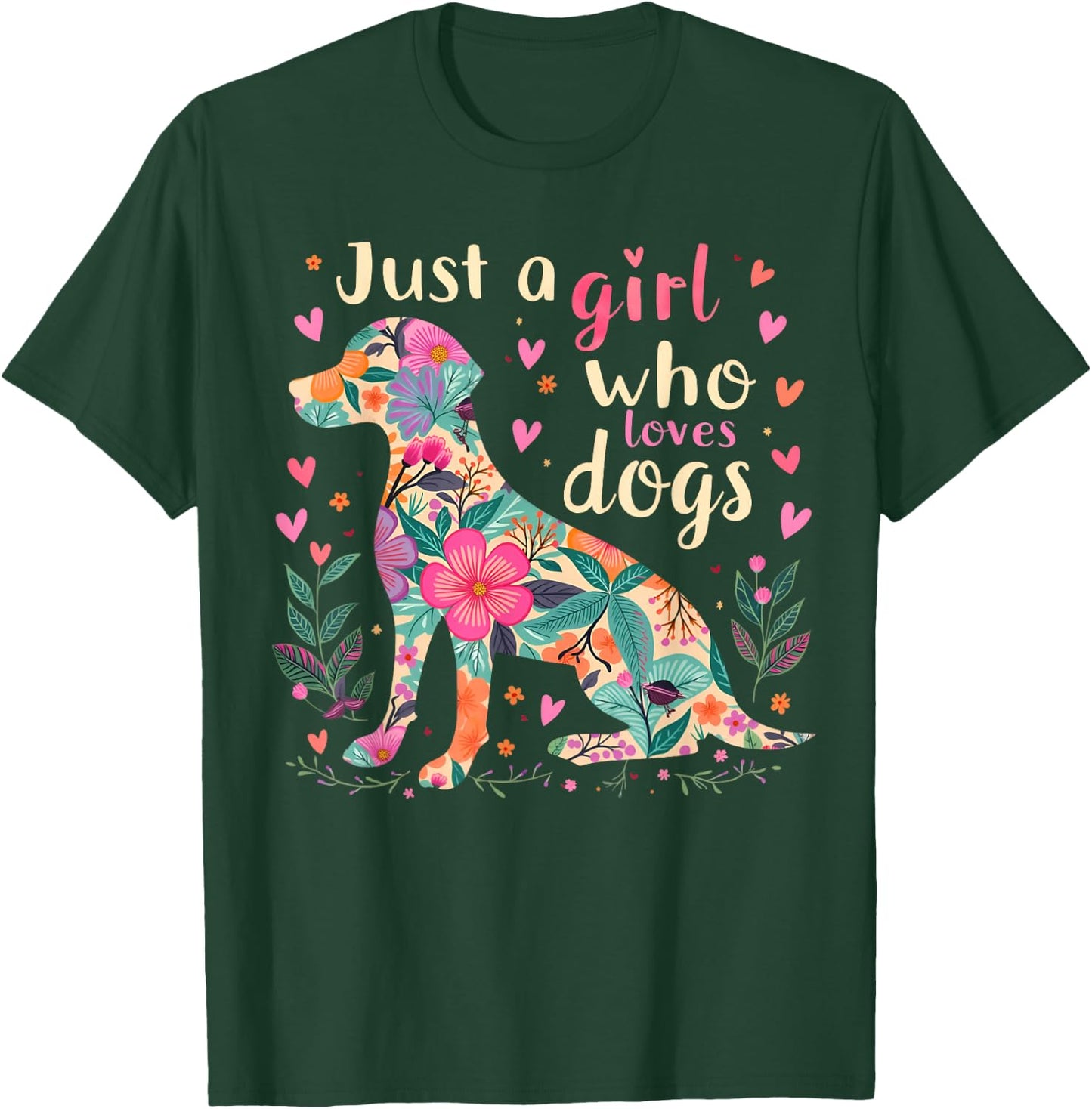 Just a Girl Who Loves Dogs Floral Animal Lover T-Shirt - T-Shirt | Forest