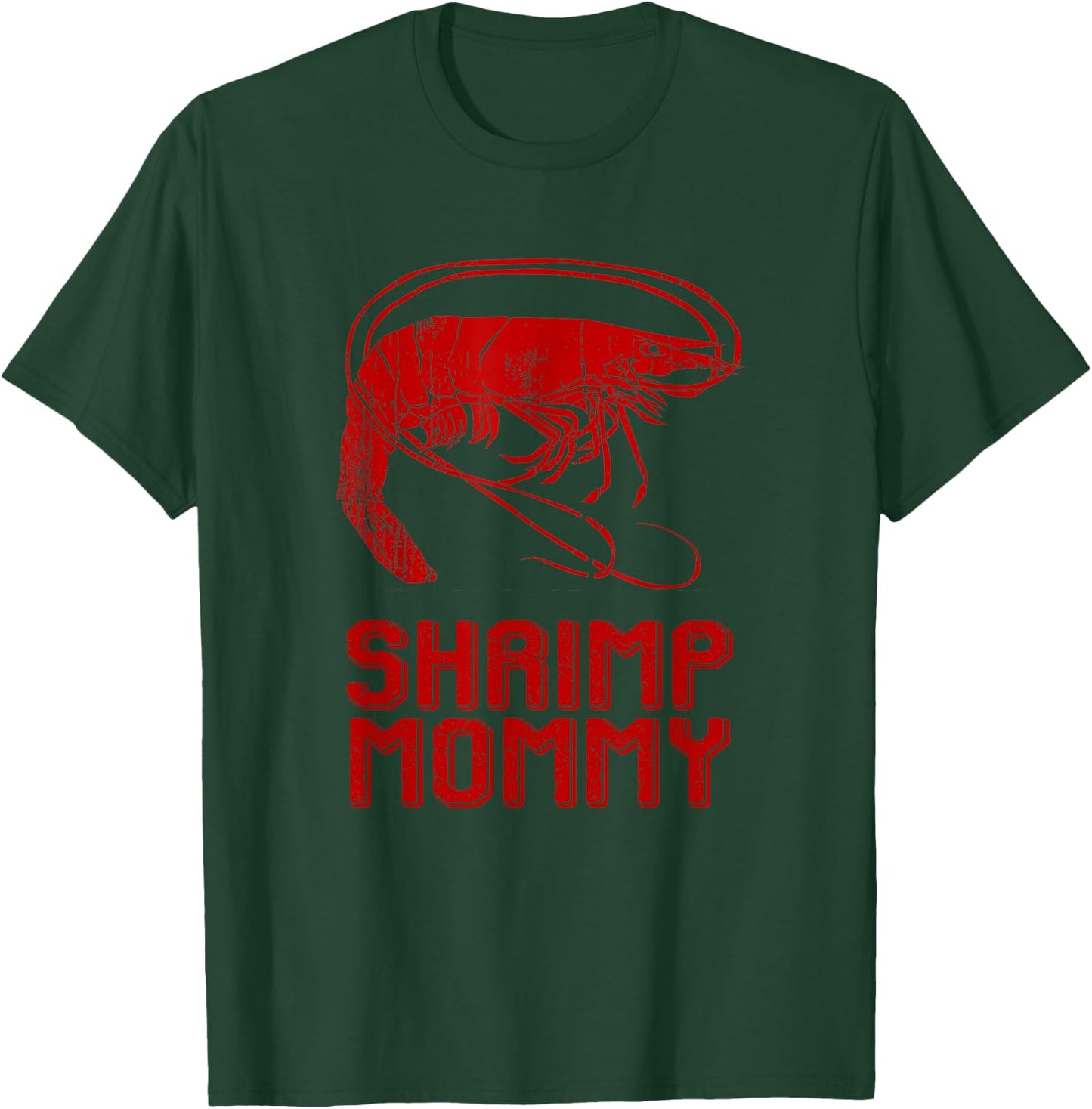 Vintage Shrimp Mommy T-Shirt - T-Shirt | Forest