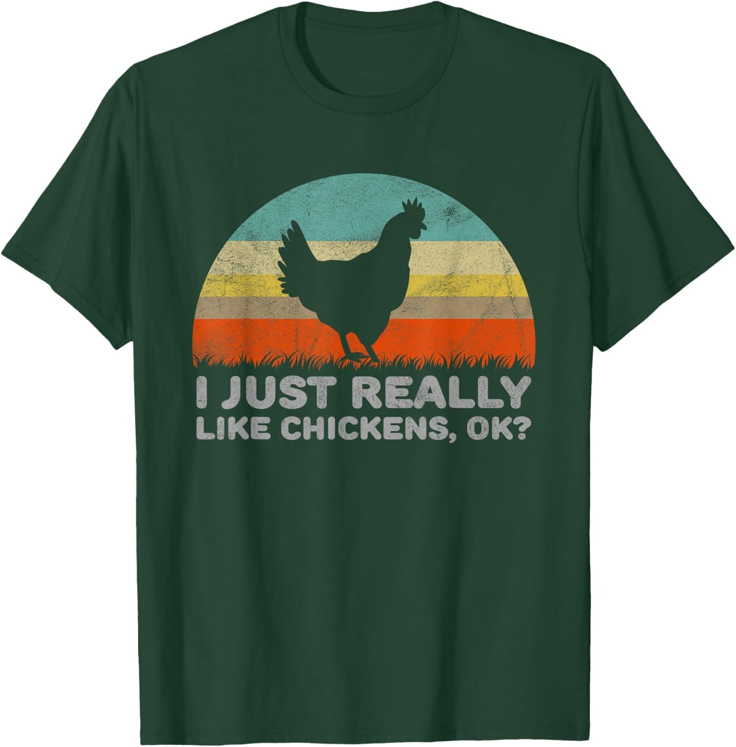 Funny I Just Really Like Chickens OK T-Shirt - T-Shirt | Forest