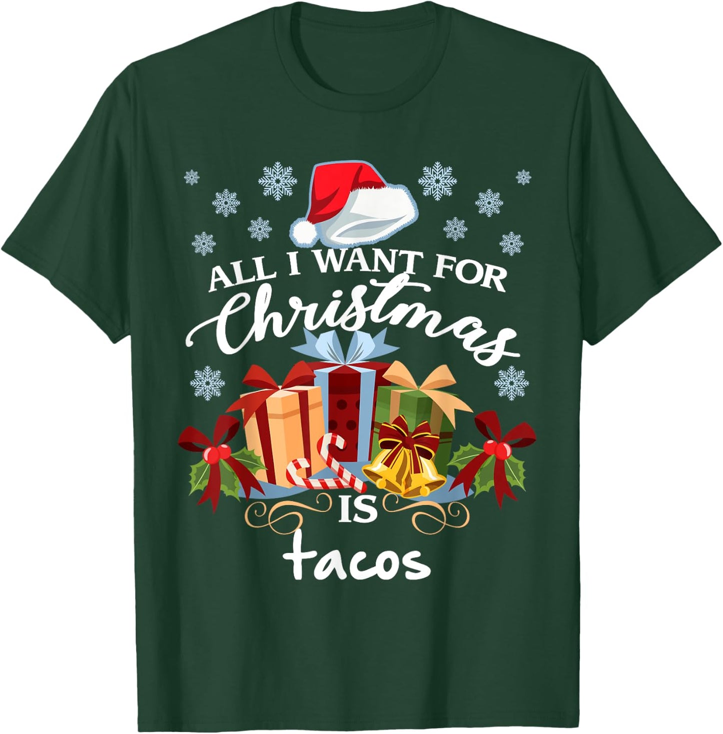 All I Want For Christmas Is Tacos Funny Mexican Food T-Shirt - T-Shirt | Forest