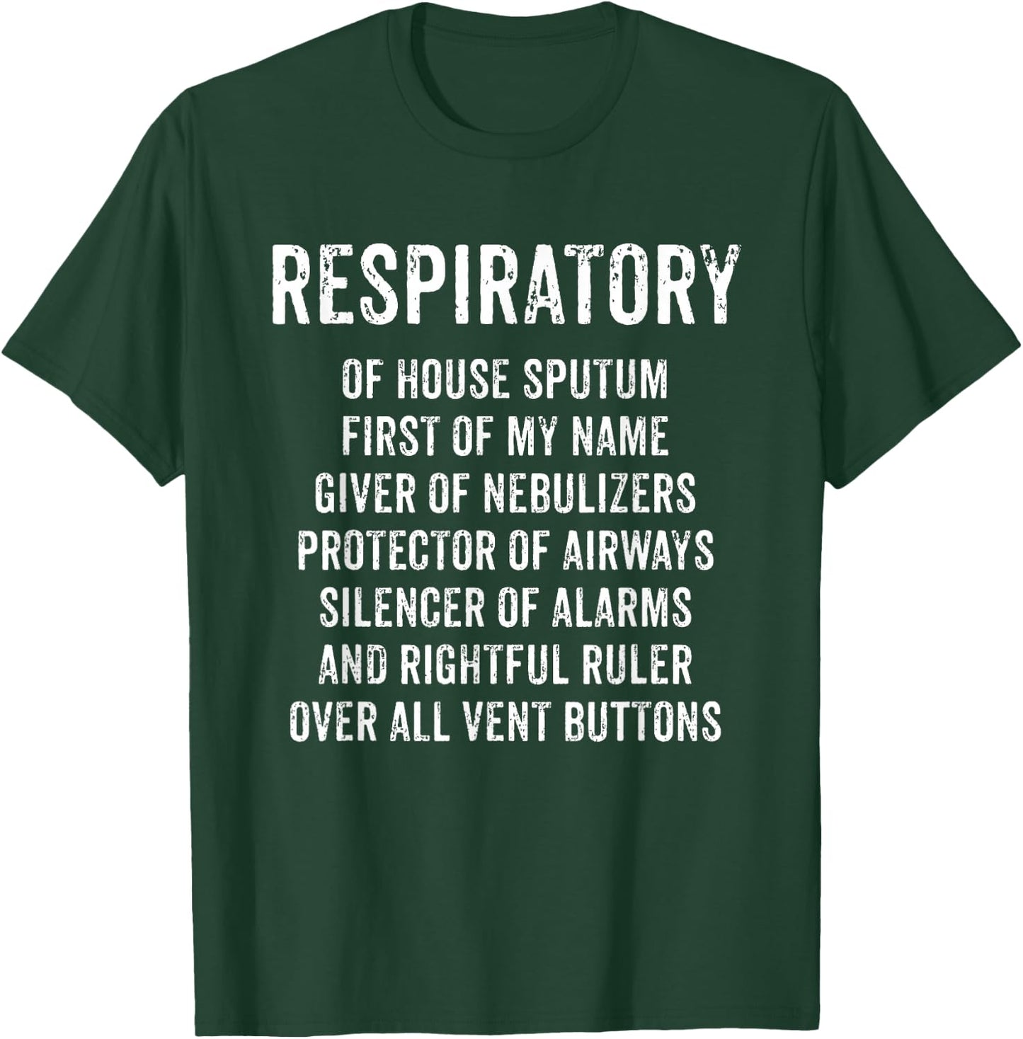 Respiratory House Sputum Giver Of Nebulizers Funny Therapy T-Shirt - T-Shirt | Forest