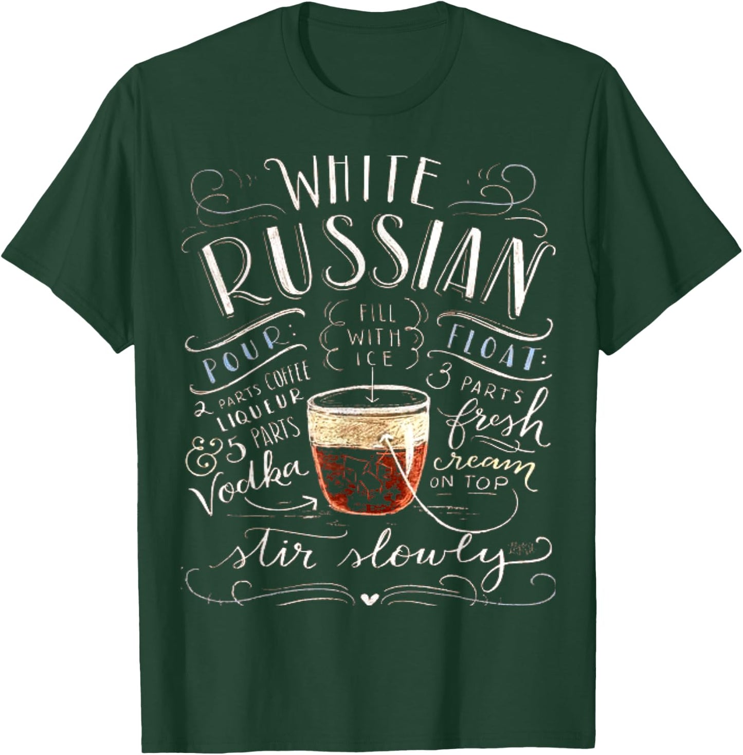 White Russian Drink Cocktail Recipe Perfect Drinking T-Shirt - T-Shirt | Forest