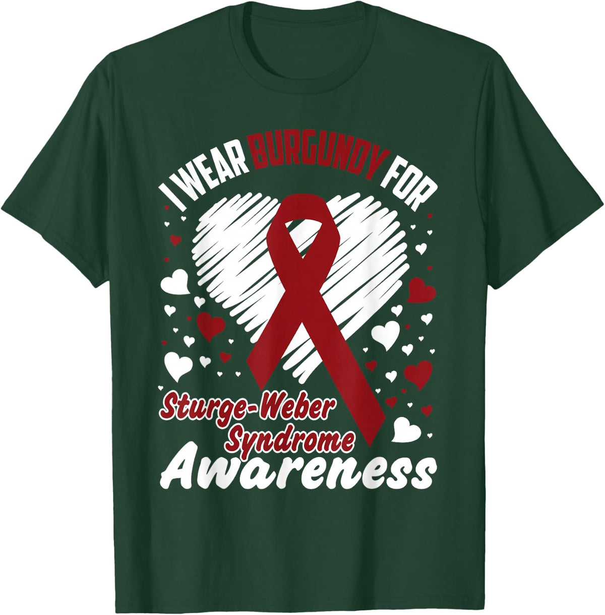 I Wear Burgundy For Sturge-Weber Syndrome Awareness T-Shirt - T-Shirt | Forest