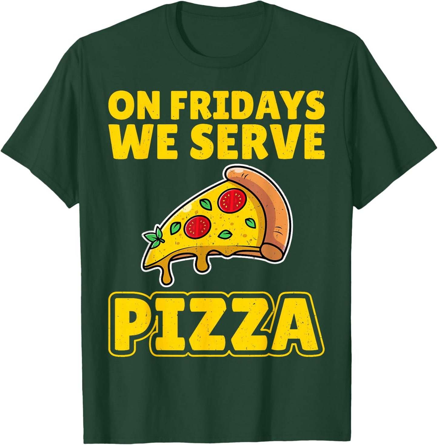 On Fridays We Serve Pizza Lunch Lady School Cafeteria Worker T-Shirt - T-Shirt | Forest
