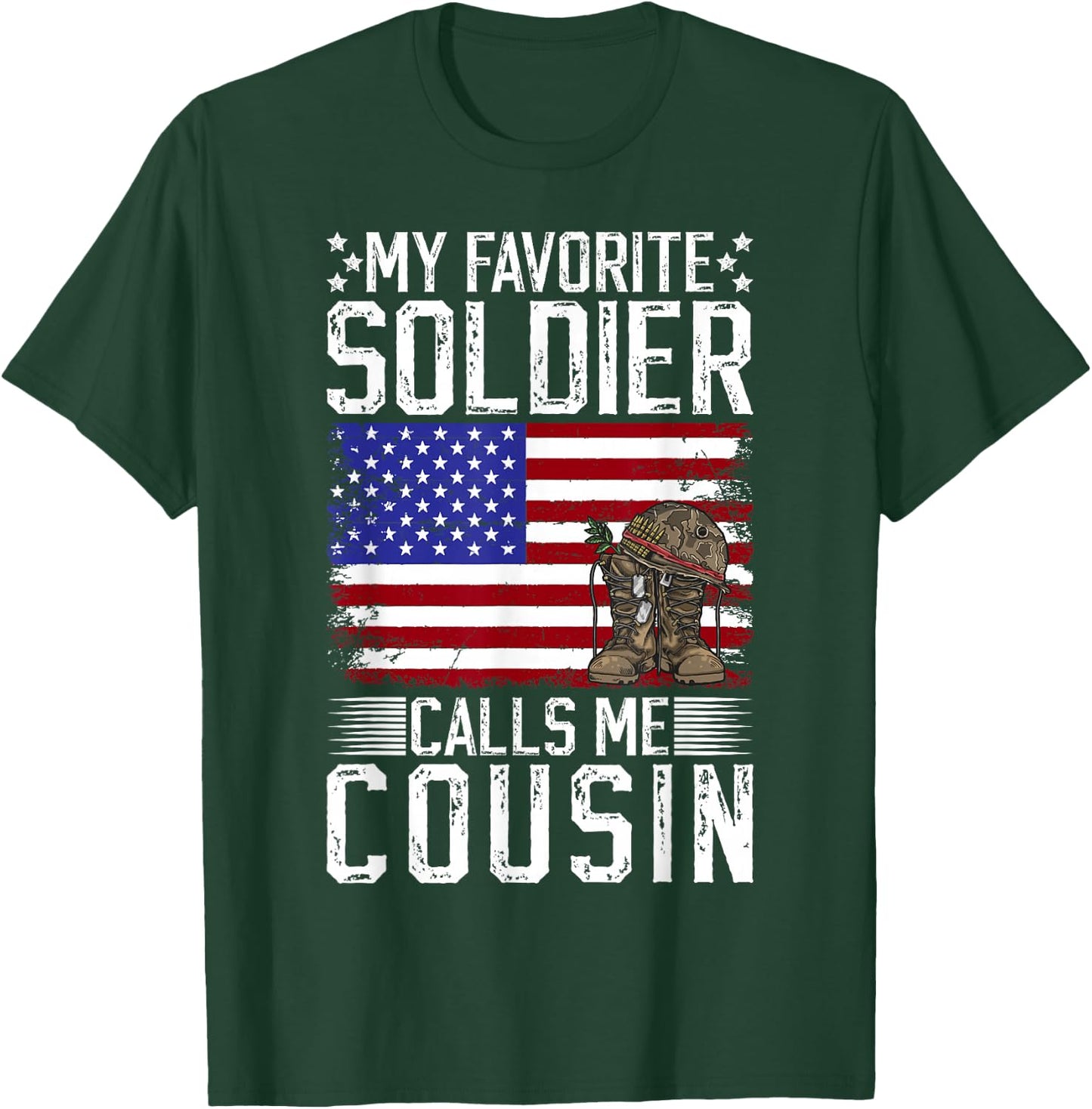 My Favorite Soldier Calls Me Military Cousin Soldier Cousin T-Shirt - T-Shirt | Forest