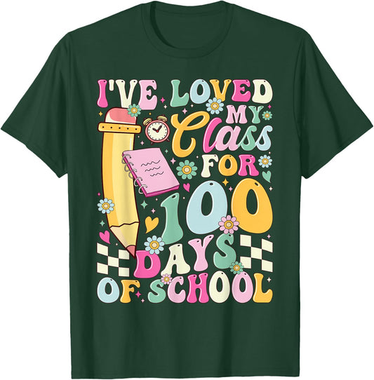 I've Loved My Class for 100 Days School Teacher 100th Day T-Shirt - T-Shirt | Forest