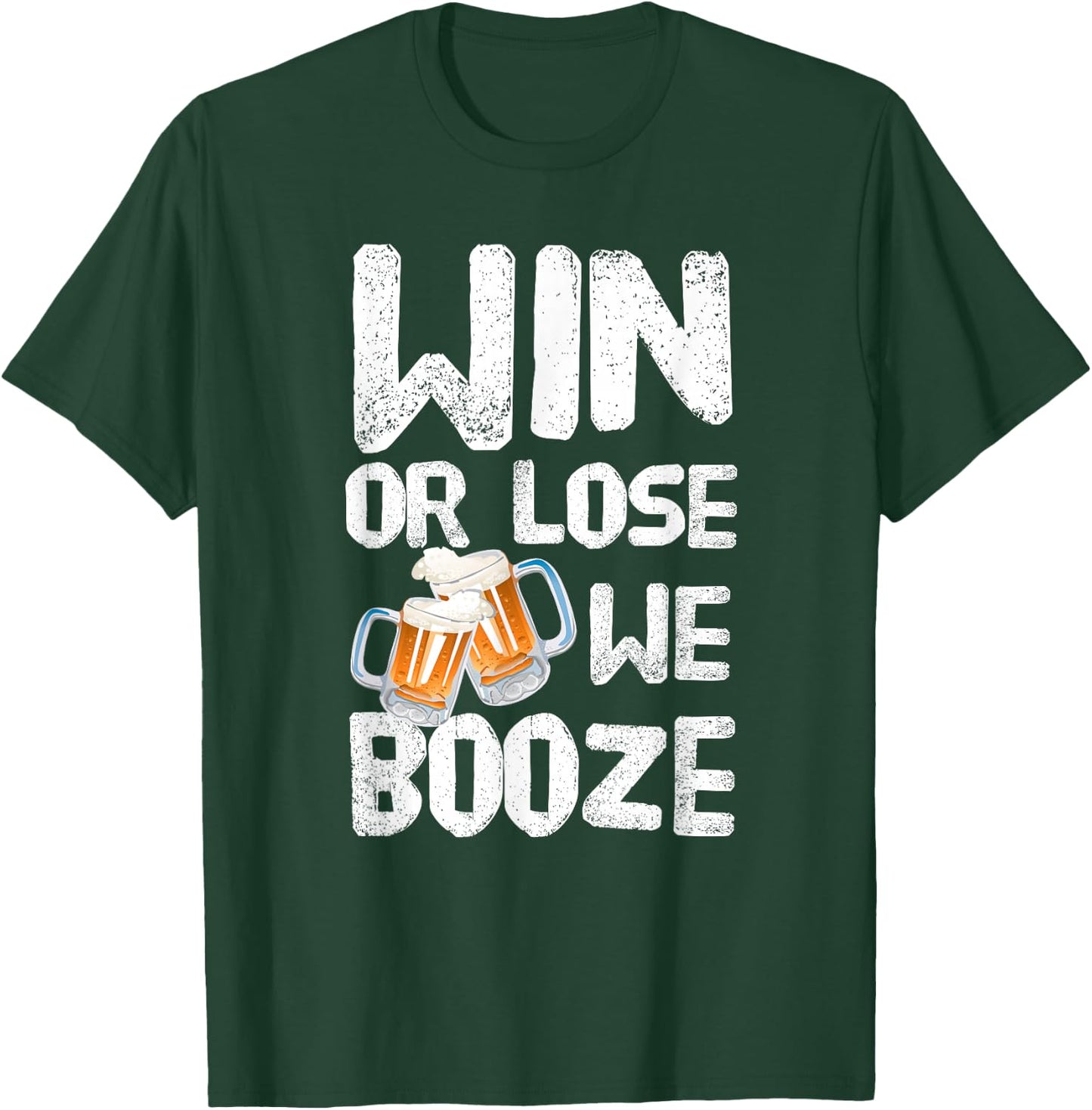 Win or Lose We Booze - Team T-Shirt - T-Shirt | Forest