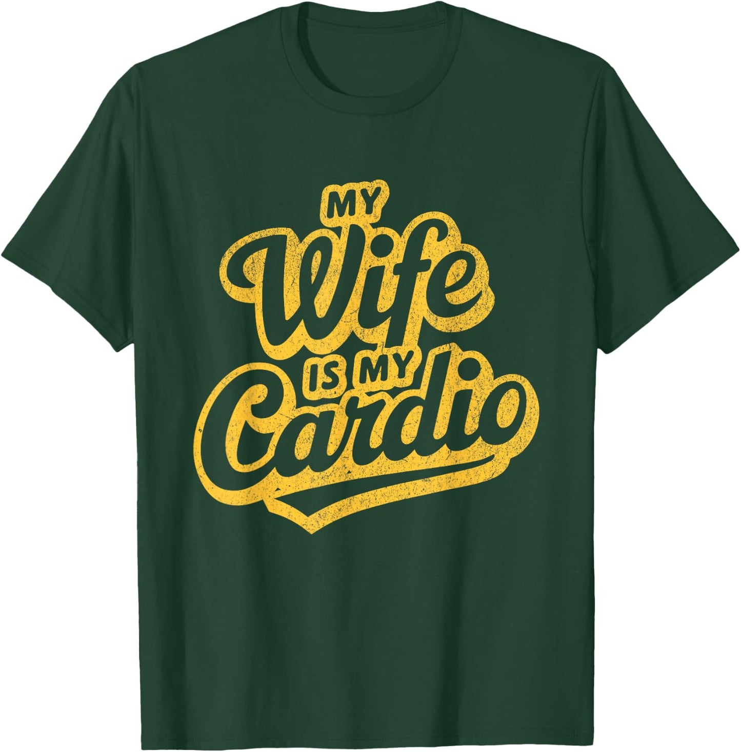 My Wife Is My Cardio Workout Gym Funny Husband And Wife T-Shirt - T-Shirt | Forest
