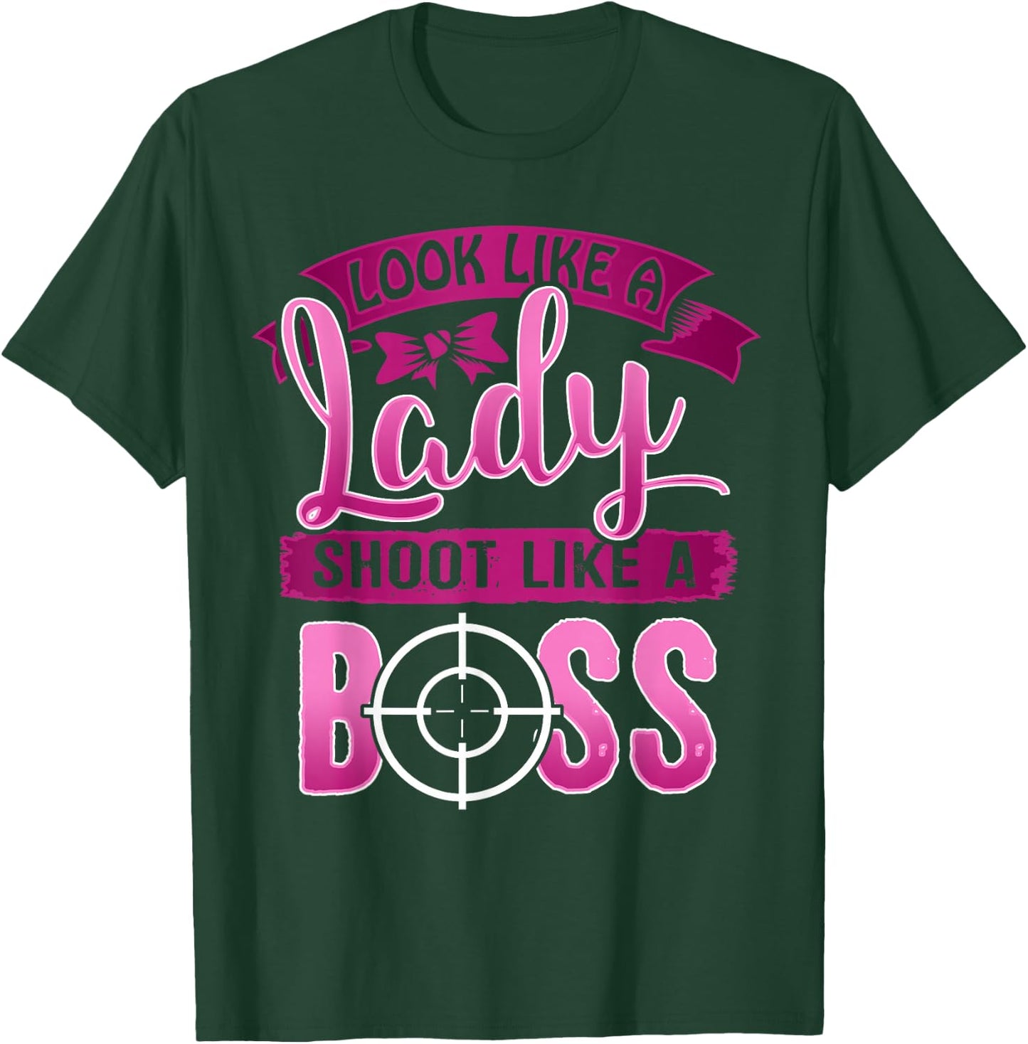 Ladies Shoot Like a Boss Gun Shooting Range Target T Shirt T-Shirt - T-Shirt | Forest