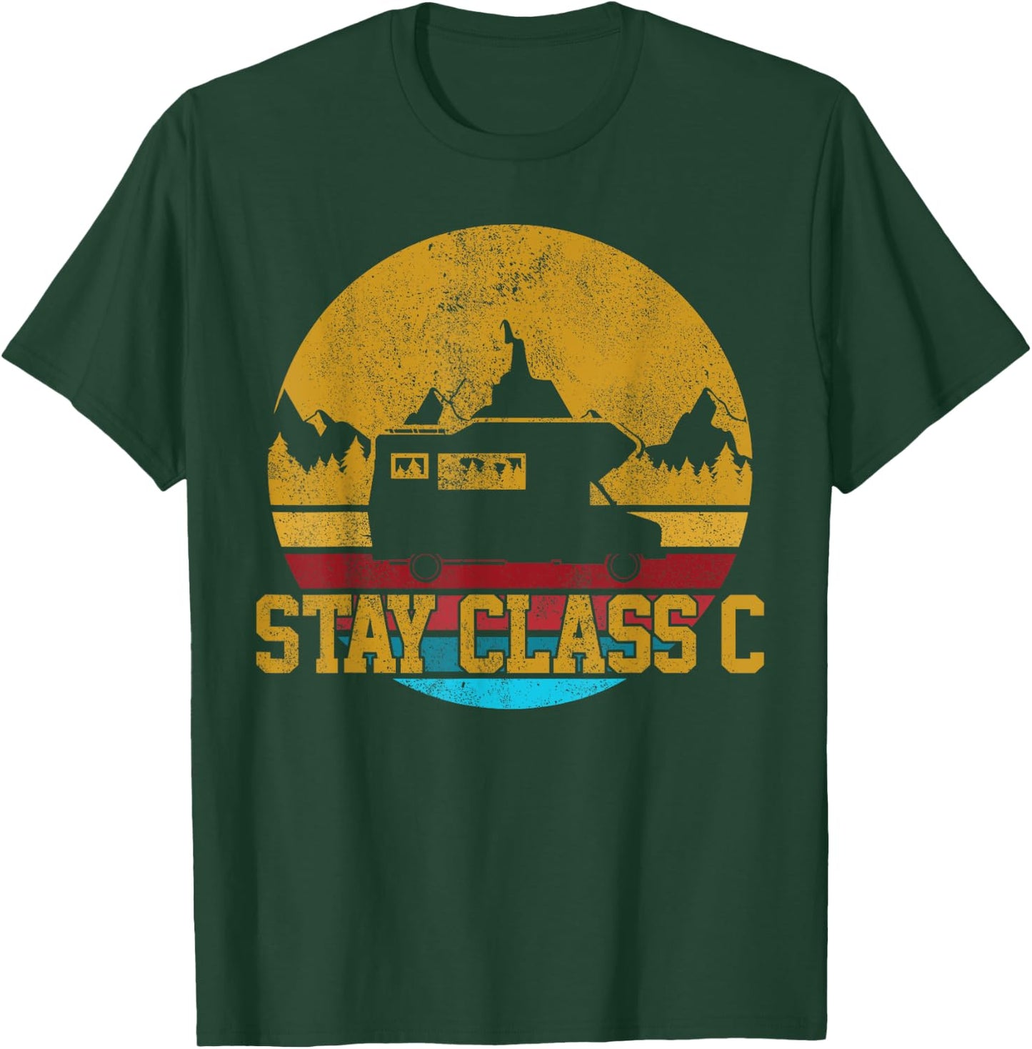 RV - Vintage Stay Class C Funny Camping Road Trip Gift T-Shirt - T-Shirt | Forest
