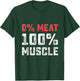 0% Meat 100% Muscle | Vegan Workout Gym T-Shirt - T-Shirt | Forest
