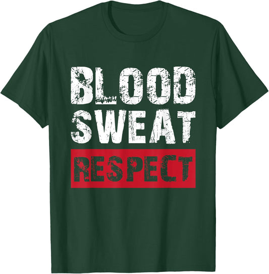 Blood Sweat Respect T Shirts T-Shirt - T-Shirt | Forest