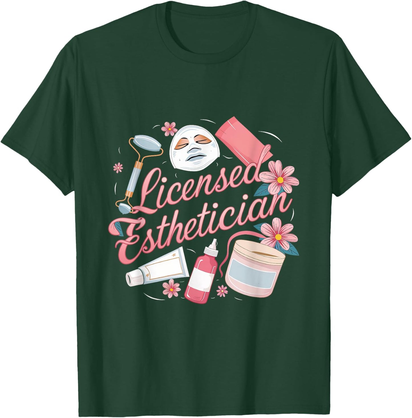 Licensed Esthetician Skincare Beautician Women Men T-Shirt - T-Shirt | Forest