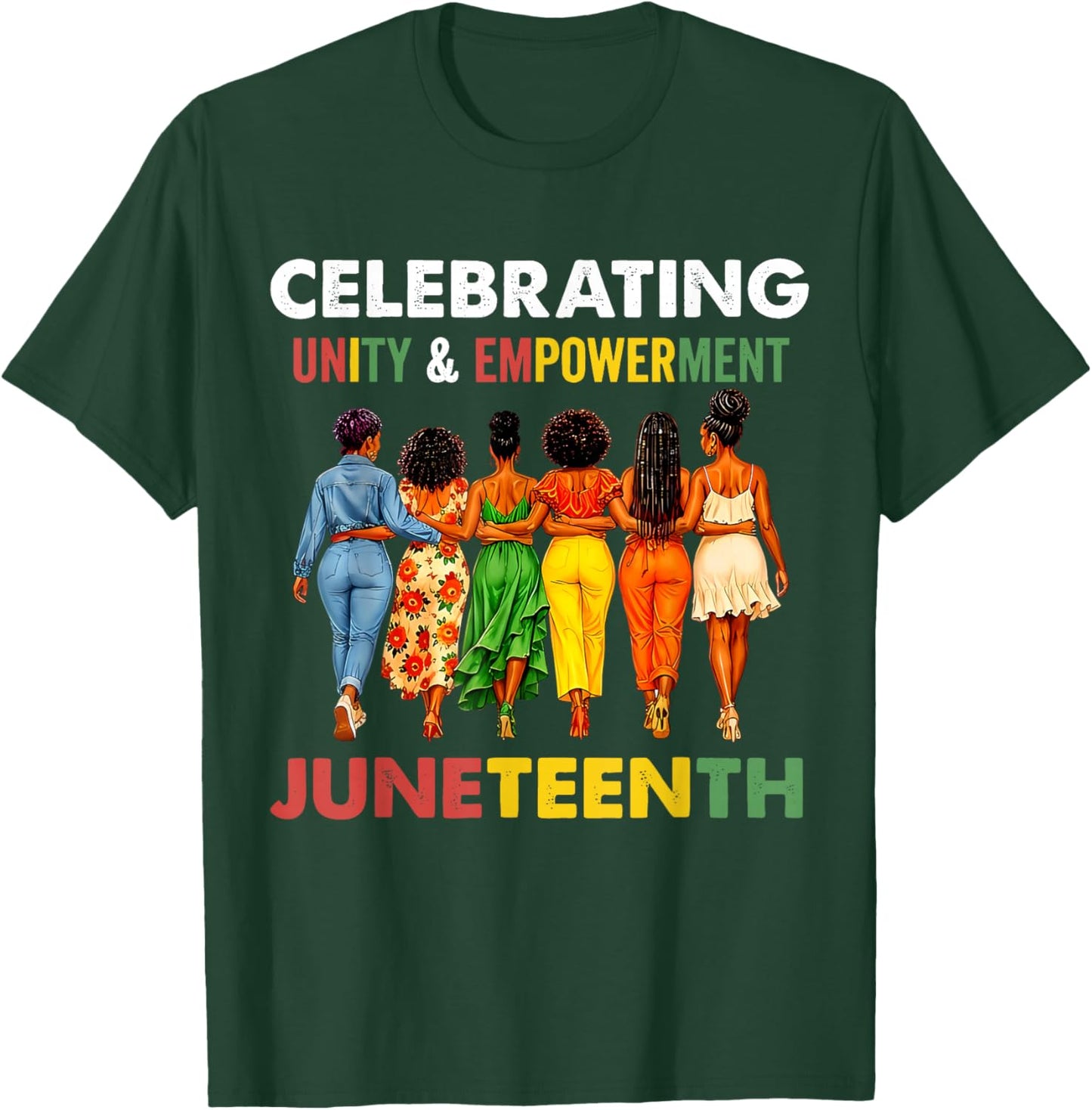Juneteenth Celebrating Unity Empowerment T-Shirt - T-Shirt | Forest