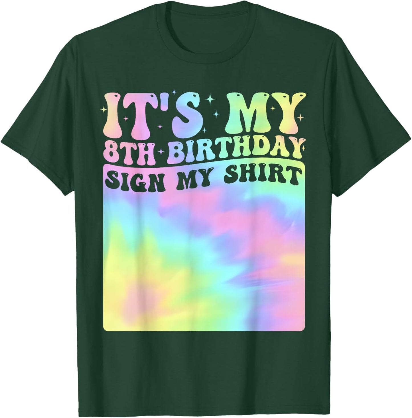 It's My 8th Birthday Sign My Shirt Cute Groovy Birthday Girl T-Shirt - T-Shirt | Forest