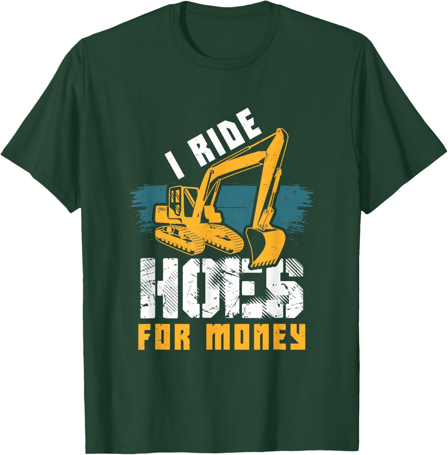 Excavator , Hoe Operator Funny Construction T-Shirt - T-Shirt | Forest