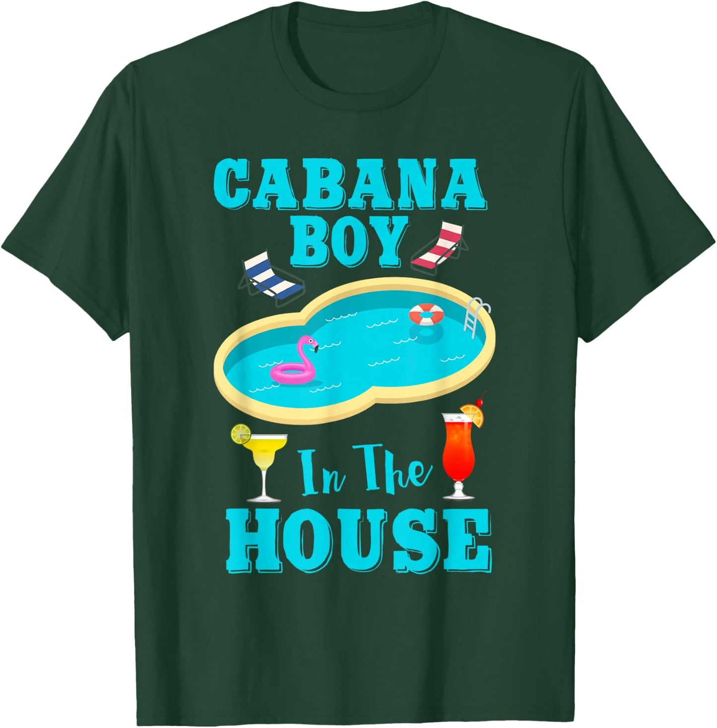 Pool Bo Beach Vacation Funny Cabana Boy In The House T-Shirt - T-Shirt | Forest