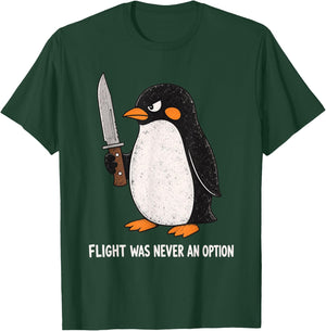 Flight was Never an Option Funny Penguin with Knife T-Shirt - T-Shirt | Forest