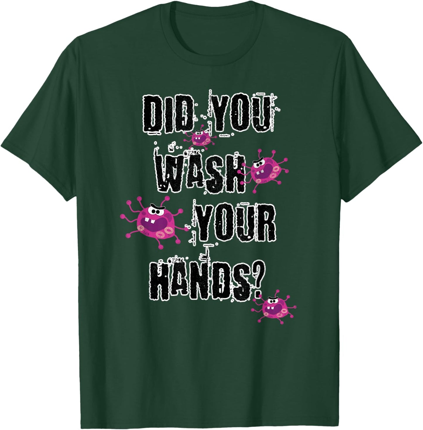 Funny Did You Wash Your Hands Cute Germs T-Shirt - T-Shirt | Forest