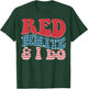 Red White And I Do Bride Bridesmaid 4th of July Bachelorette T-Shirt - T-Shirt | Forest