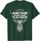 Gone Fishin' Be Back Soon To Go Huntin' Shirt T-Shirt - T-Shirt | Forest