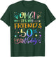 OMG It's My Friend's 50th Birthday Sweet 50 Years Old T-Shirt - T-Shirt | Forest