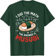 Food Lovers I Did The Math Answer Is Musubi T-Shirt - T-Shirt | Forest