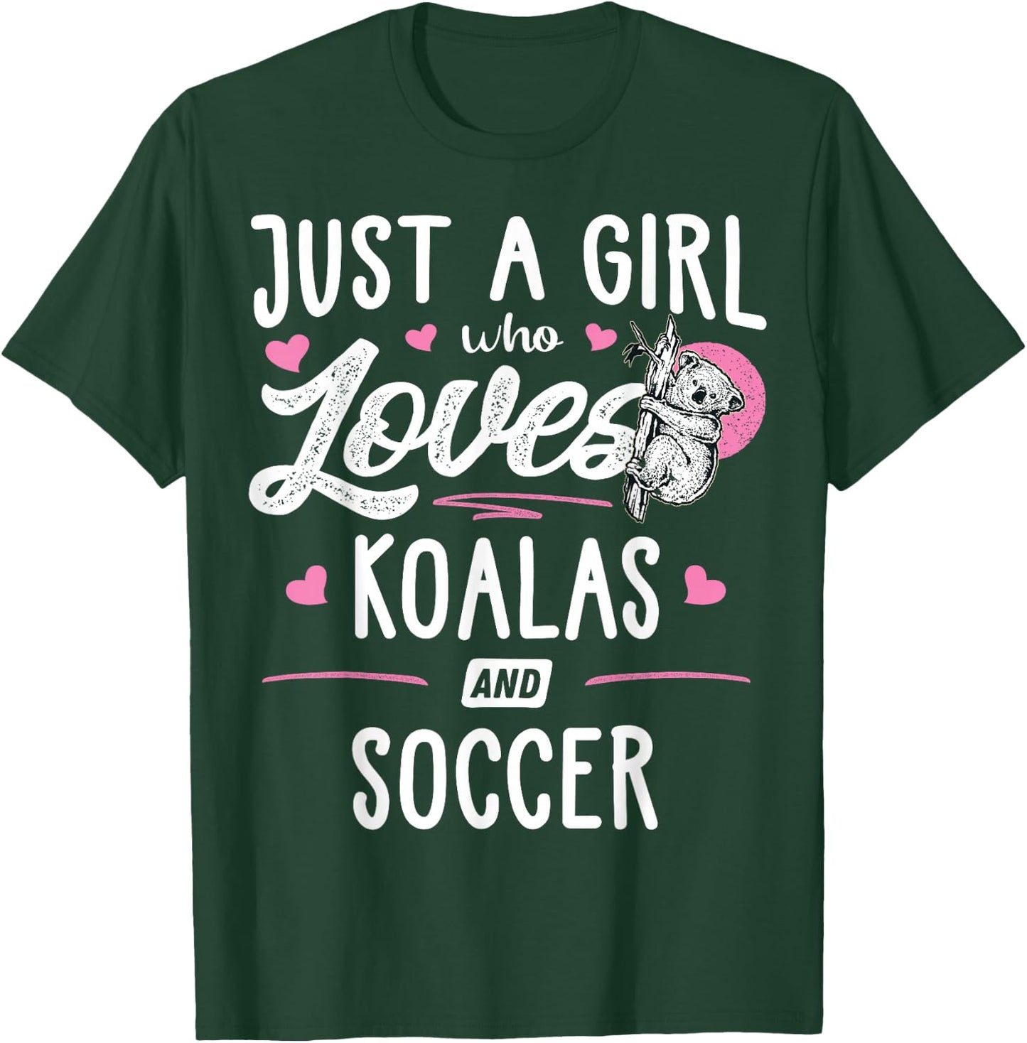 Just A Girl Who Loves Koalas And Soccer Gift Women T-Shirt - T-Shirt | Forest