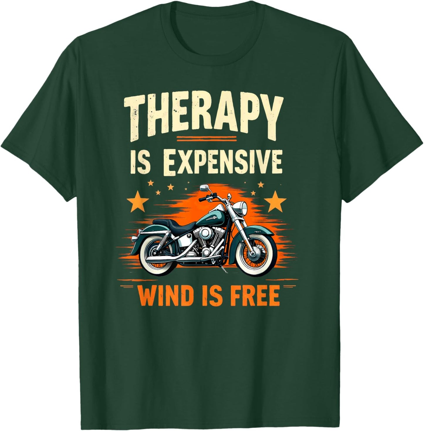 Motorcycle Rider Therapy is Expensive Wind is Free T-Shirt - T-Shirt | Forest